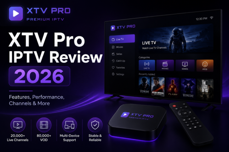 XTV Pro IPTV Review 2026: Honest Service Analysis